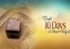In the Light of Hadith: The Benefits of First 10 Days of Dhul Al-Hijjah